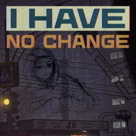 Обкладинка гри I Have No Change