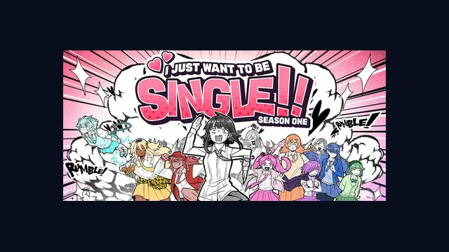 I Just Want to be Single!! Season One