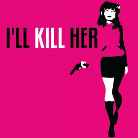 Обкладинка гри I’ll KILL HER