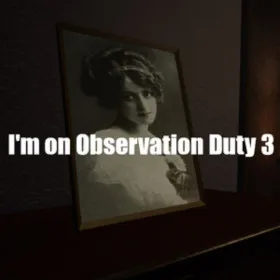 Обкладинка гри I'm on Observation Duty 3