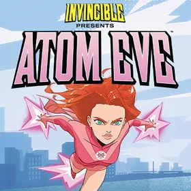 Обкладинка гри Invincible Presents: Atom Eve