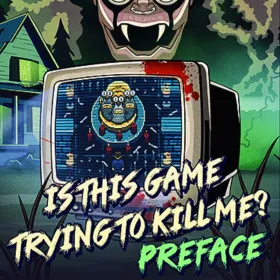 Обкладинка гри Is this Game Trying to Kill Me? Preface