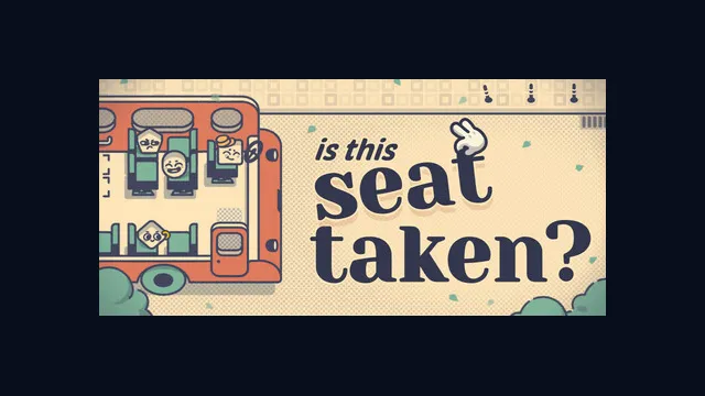 Is This Seat Taken?
