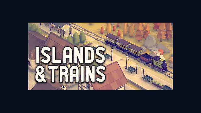 Islands & Trains