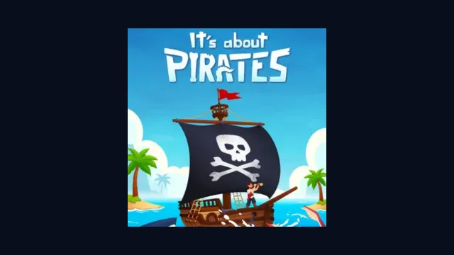 It's About Pirates