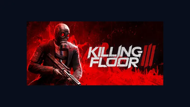 Killing Floor 3