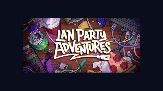 LAN Party Adventures
