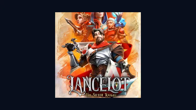 LANCELOT: The Silver Knight
