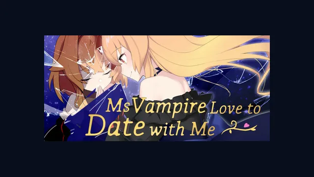 Ms Vampire Love to Date with Me