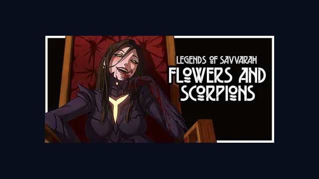 Legends of Savvarah: Flowers and Scorpions