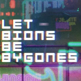 Обкладинка гри Let Bions Be Bygones