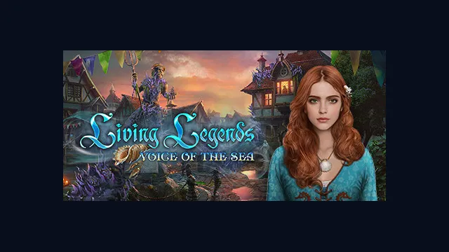 Living Legends: Voice of the Sea
