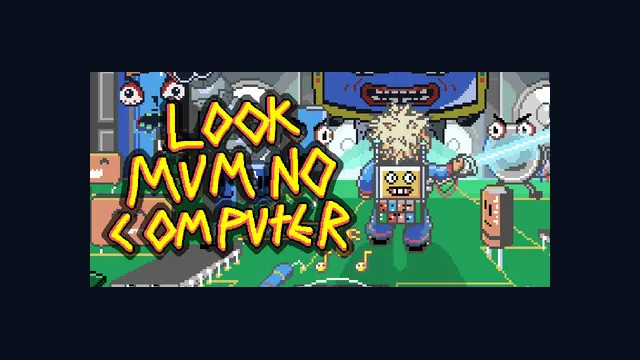 Look Mum No Computer