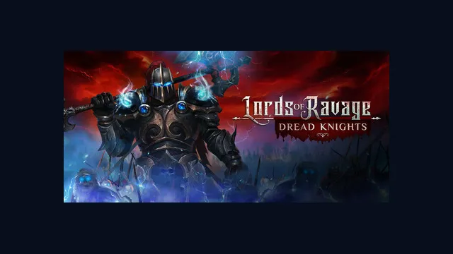 Lords of Ravage: Dread Knights
