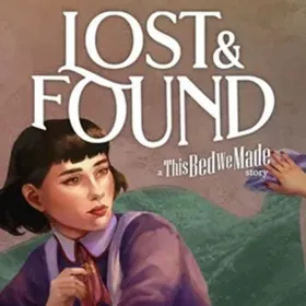 Обкладинка гри Lost & Found: A This Bed We Made Story
