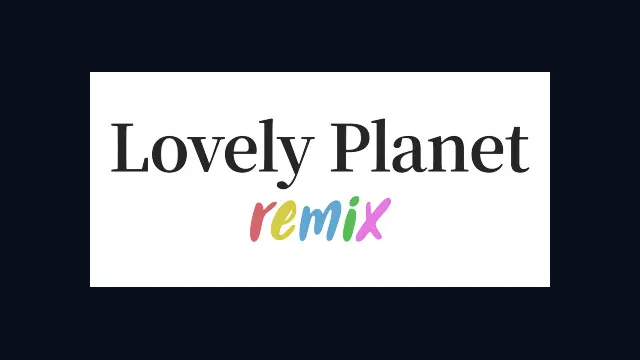 Lovely Planet Remix