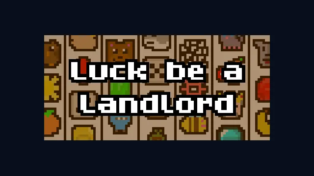 Luck be a Landlord