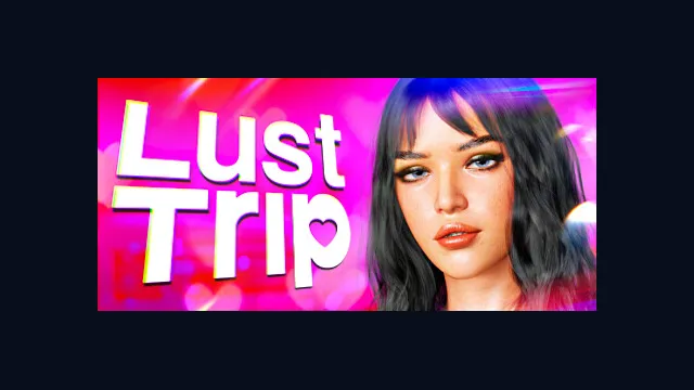 Lust Trip 💕
