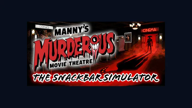 Manny's Murderous Movie Theater - The Snackbar Simulator