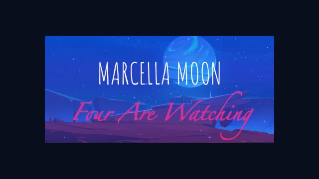 Marcella Moon: Four Are Watching