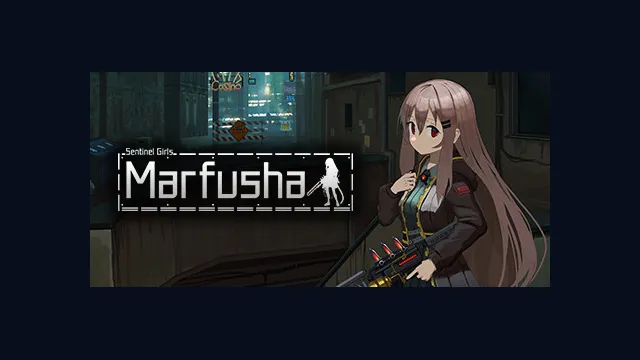 Marfusha:Sentinel Girls