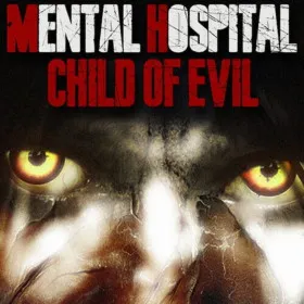 Обкладинка гри Mental Hospital - Child of Evil