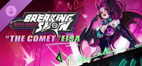 Meta Ghost: Breaking Show | Eisa Downloadable Content