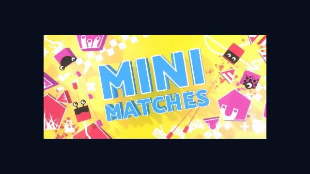 Mini Matches