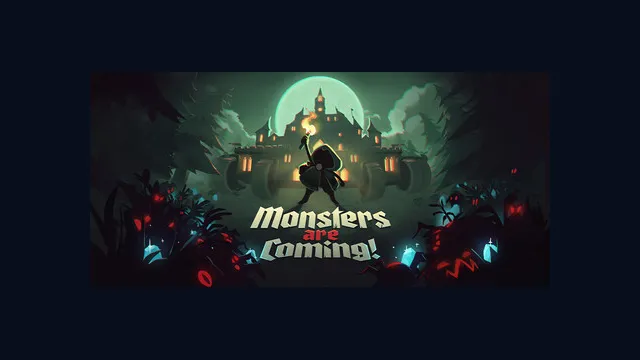 Monsters are Coming!