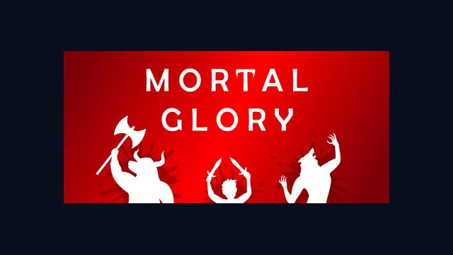 Mortal Glory