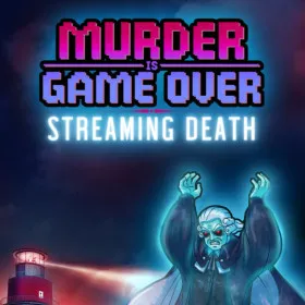 Обкладинка гри Murder Is Game Over: Streaming Death