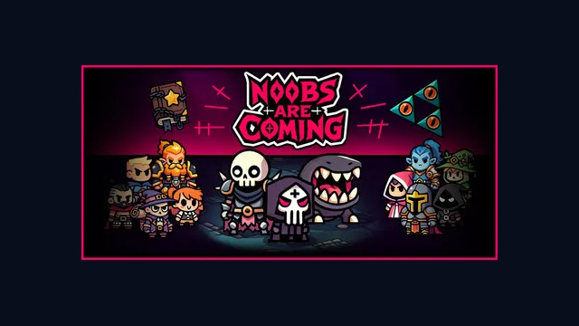 Noobs Are Coming