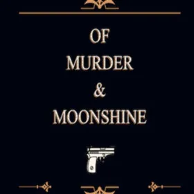 Обкладинка гри Of Murder and Moonshine
