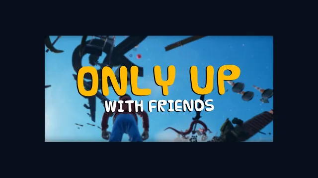 Only Up: With Friends