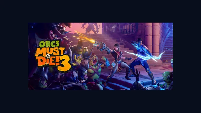 Orcs Must Die! 3