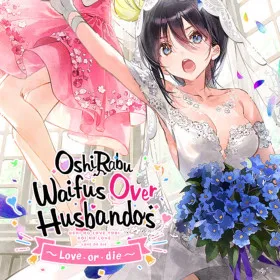Обкладинка гри OshiRabu: Waifus Over Husbandos ~Love･or･die~