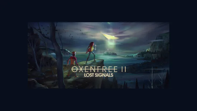 OXENFREE II: Lost Signals