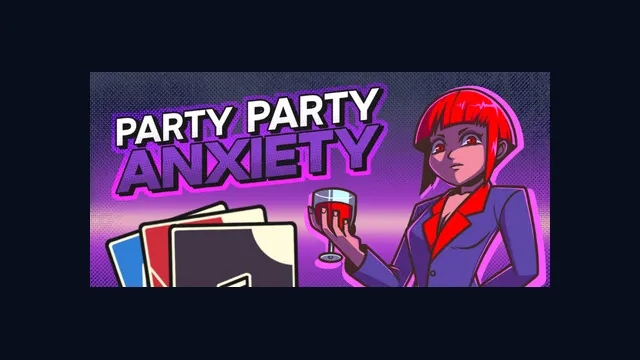 Party Party Anxiety!