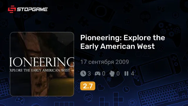 Pioneering: Explore the Early American West