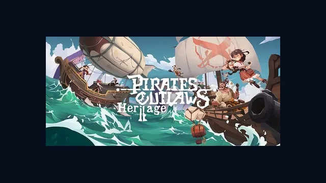 Pirates Outlaws 2: Heritage