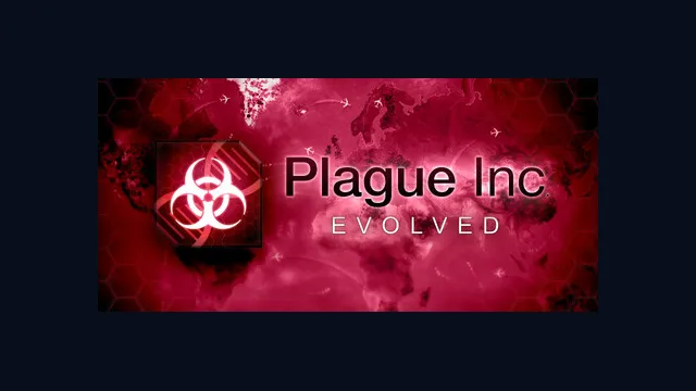 Plague Inc: Evolved