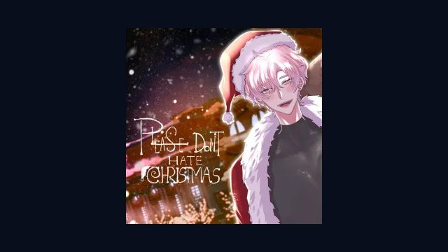 Please don't hate Christmas!
