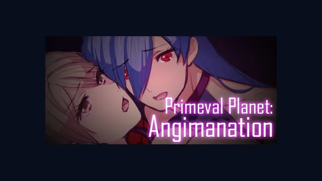 Primeval Planet: Angimanation