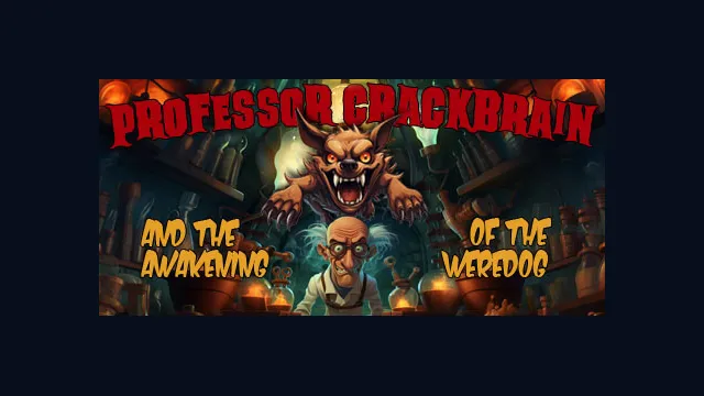 Professor Crackbrain - And the awakening of the weredog