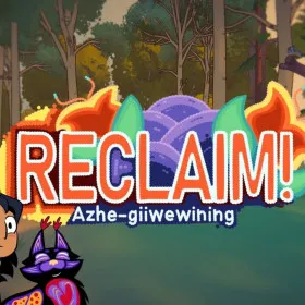 Обкладинка гри Reclaim! Azhe-giiwewining