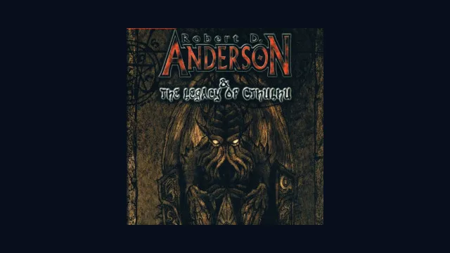 Robert D. Anderson and the Legacy of Cthulhu