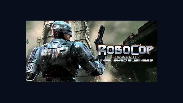 RoboCop: Rogue City - Unfinished Business