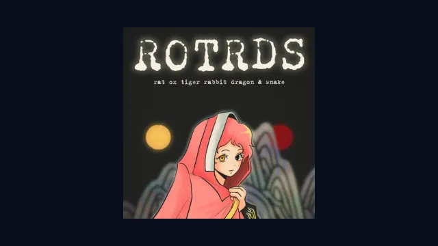 ROTRDS - Rat, Ox, Tiger, Rabbit, Dragon and Snake