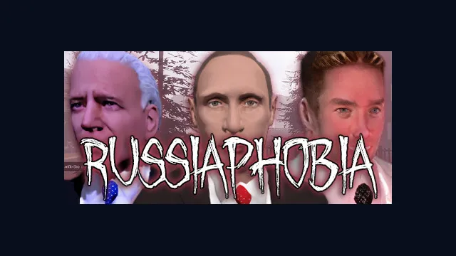 RUSSIAPHOBIA