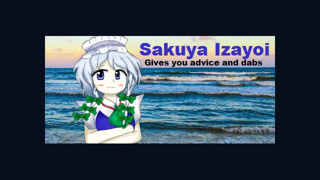 Sakuya Izayoi Gives You Advice And Dabs